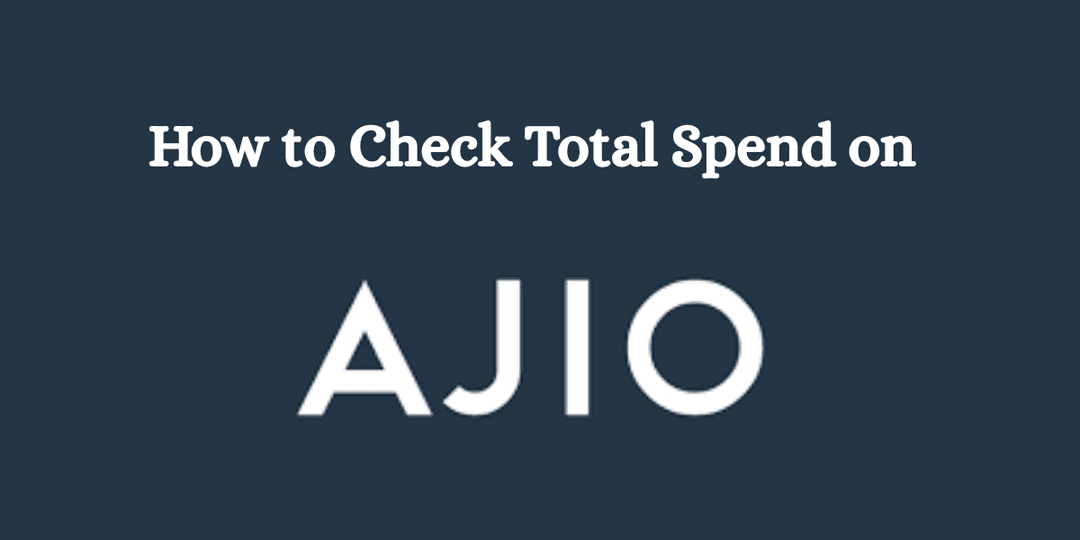 How to Check Total Spend on Ajio 6